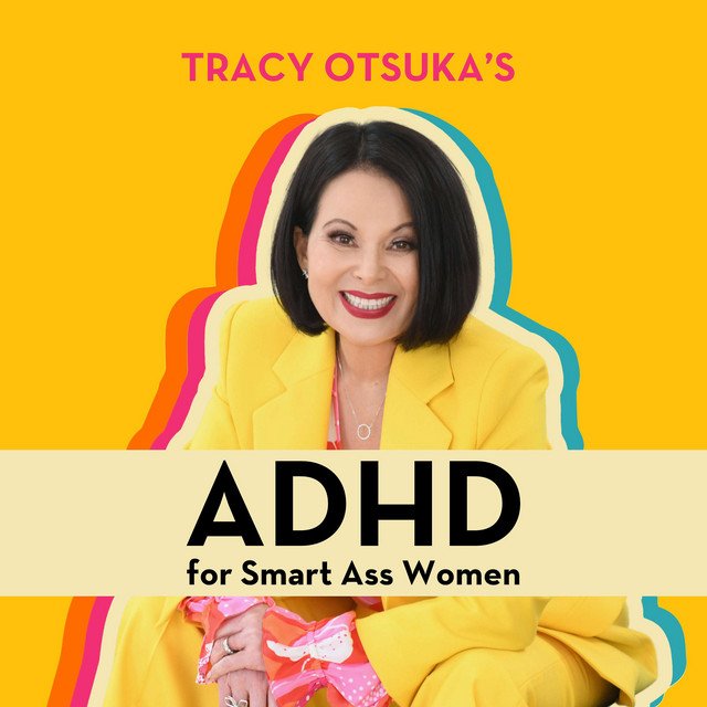 ADHD for Smart Ass Women Podcast